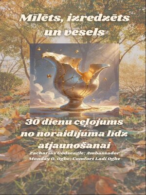 cover image of Mīlēts, izredzēts un vesels--30 dienu ceļojums no noraidījuma līdz atjaunošanai